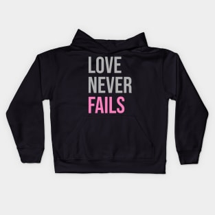 'Love Never Fails' Awesome Family Love Gift Kids Hoodie